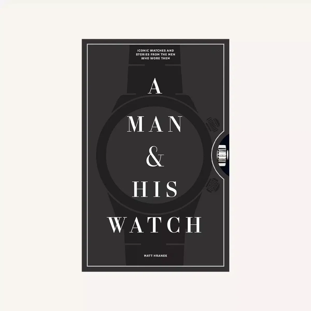 A Man and His Watch book cover